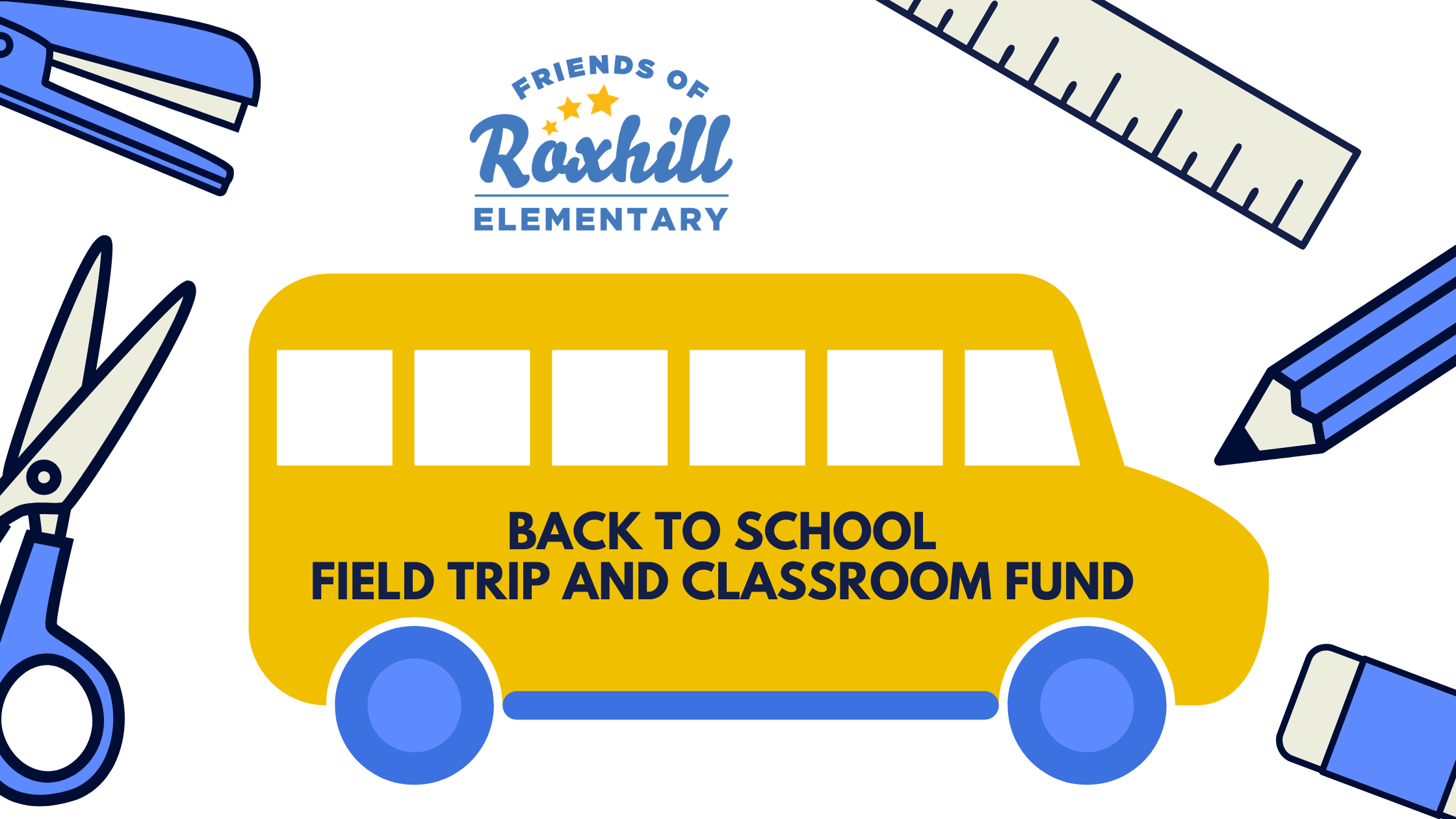 Back to School Field Trip and Classroom Fund
