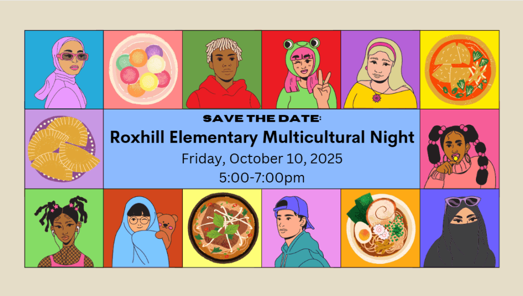 Save the date: Roxhill Elementary Multicultural Night Friday, October 10, 2025