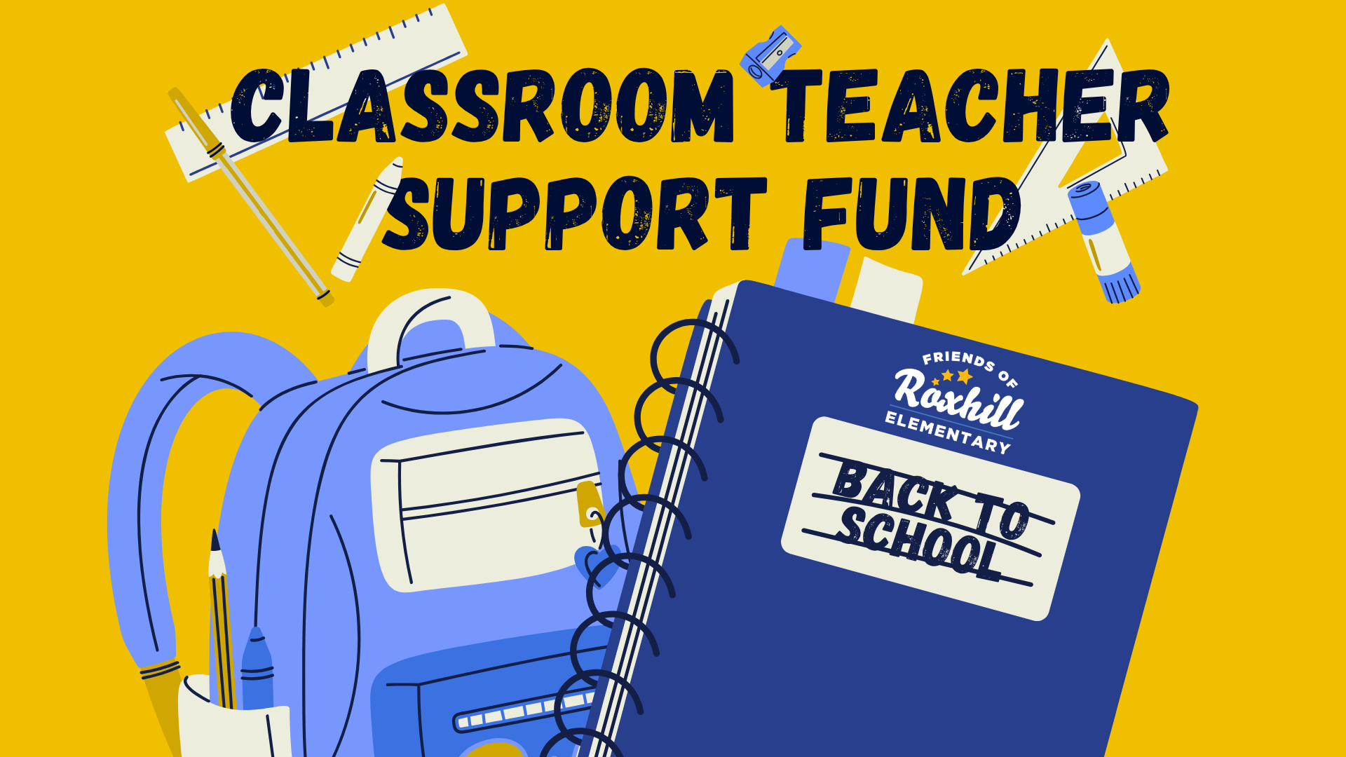 Support Roxhill teachers with 2026 the Back-to-School Fundraiser